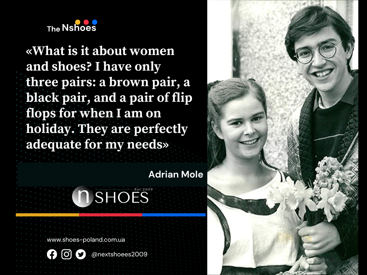 Adrian Mole I have only three pairs: a brown pair, a black pair, and a pair of flip flops for when I am on holiday