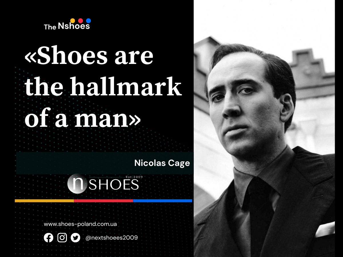 Nicolas Cage - Shoes are the hallmark of a man